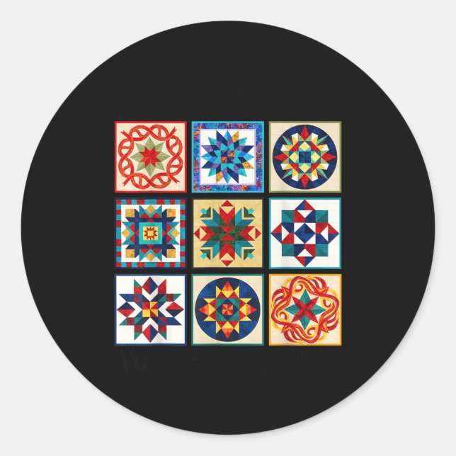 Funny Quilting Sewing Make A Quilt Patterns Quilte Classic Round Sticker (Front)