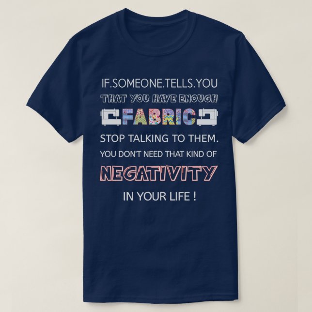 Funny Quilting Sewing Quote Gift For Sewer Quilter T-Shirt (Design Front)