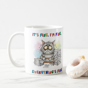 Funny Quirky Cat 'It's Fine.I'm Fine.'  Coffee Mug