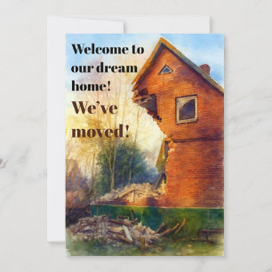 Funny Quirky Dream Home We’ve Moved Announcement