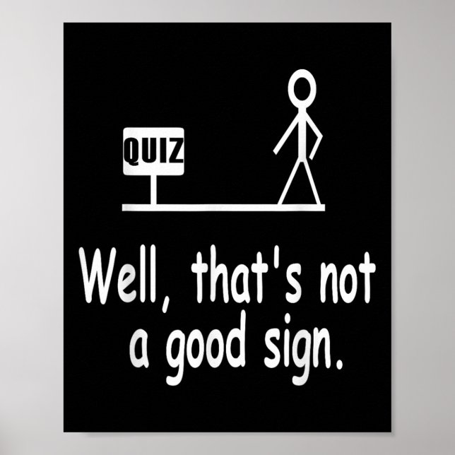 Funny Quiz Joke Stick Figure Not A Great Sign Pun  (Front)