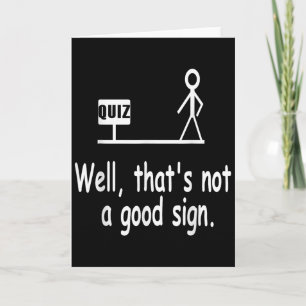 Funny Quiz Joke Stick Figure Not A Great Sign Pun  Card