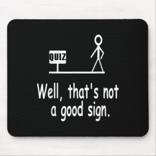 Funny Quiz Joke Stick Figure Not A Great Sign Pun  Mouse Mat
