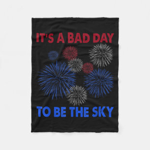 Funny Quote A Bad Day To Be The Sky Sarcastic Fleece Blanket