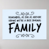 Funny quote about a Normal Family