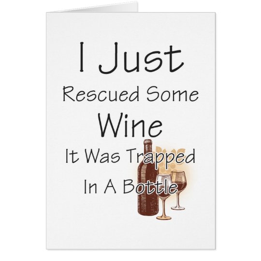 Funny Quote About Wine, Drinking Card