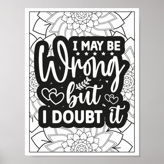 Funny Quote Adult Colouring Poster (Front)