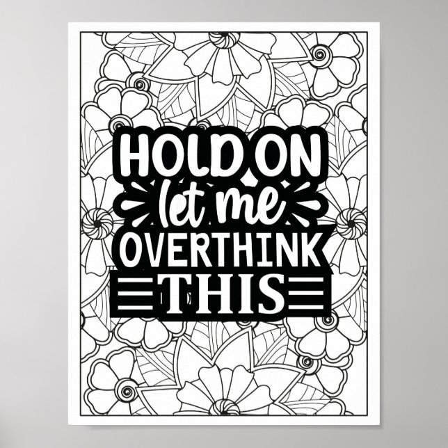 Funny Quote Adult Colouring Poster (Front)
