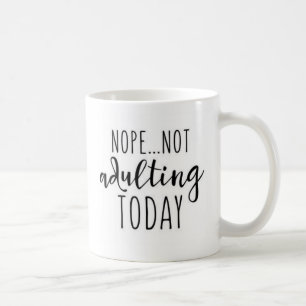 Funny Quote Adulting Mug