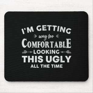 Funny Quote Art For Sarcastic People Men Women Gag Mouse Mat