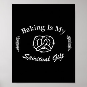 Funny Quote Baking Is My Sritual Gift For Pastry L Poster