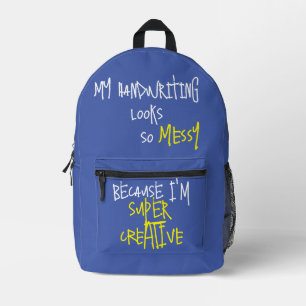 Funny Quote Because I'm Super Creative Blue        Printed Backpack
