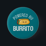 Funny Quote Burrito and Mexican Food Lover 6 Cm Round Badge<br><div class="desc">Powered By Burrito. Funny and sarcastic burrito pun design for those who love to eat burrito and other mexican foods. Cool cute and humourous food pun merchandise for burrito lover. Grunge and distressed design to celebrate National Burrito Day. Great Christmas gift and birthday present for family and friends.</div>