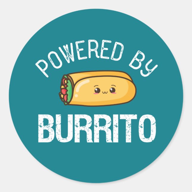 Funny Quote Burrito and Mexican Food Lover Classic Round Sticker (Front)