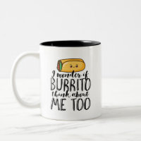 Funny Quote Burrito and Mexican Food Lover