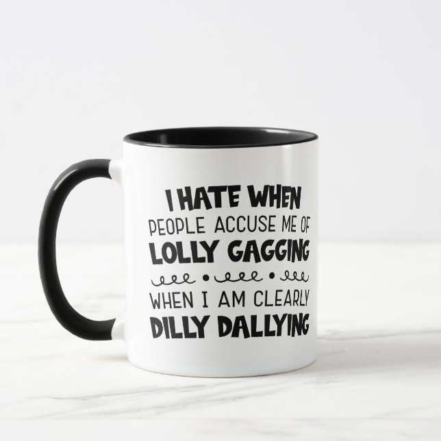 Funny Quote Coffee Mug (Left)