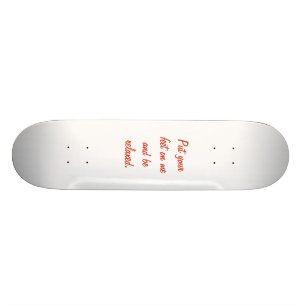 Funny quote cool. skateboard