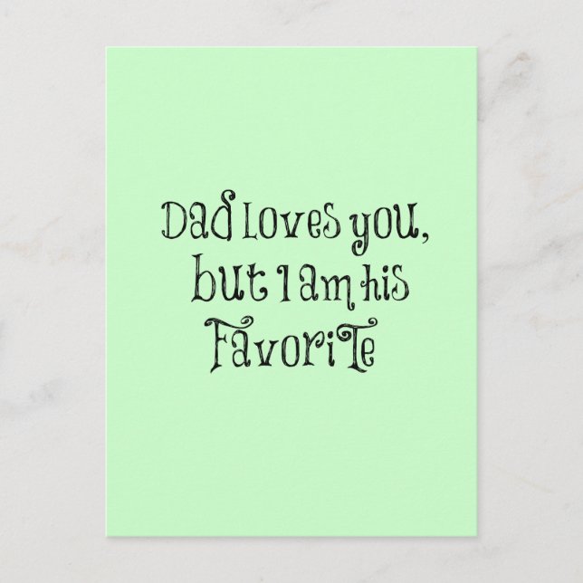 Funny Quote: Dad Loves You But Postcard (Front)