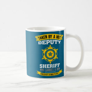 Funny Quote Deputy Sheriff Wife Coffee Mug