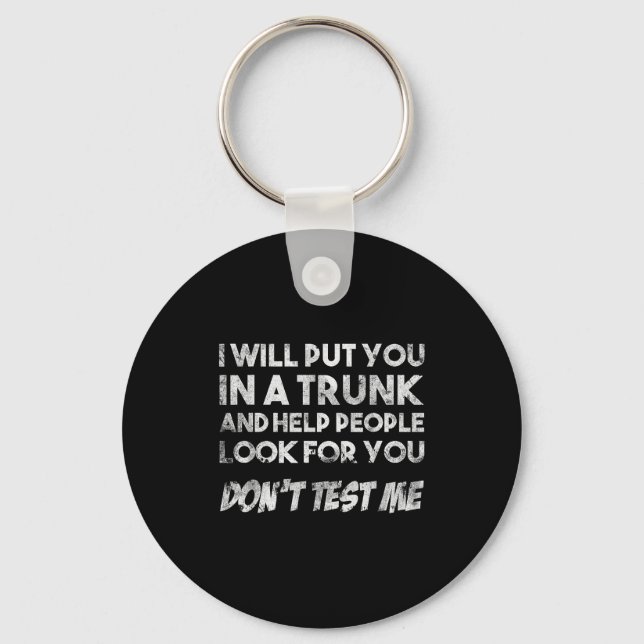 Funny Quote Don't Test Me Designs And Black Modern Key Ring (Front)