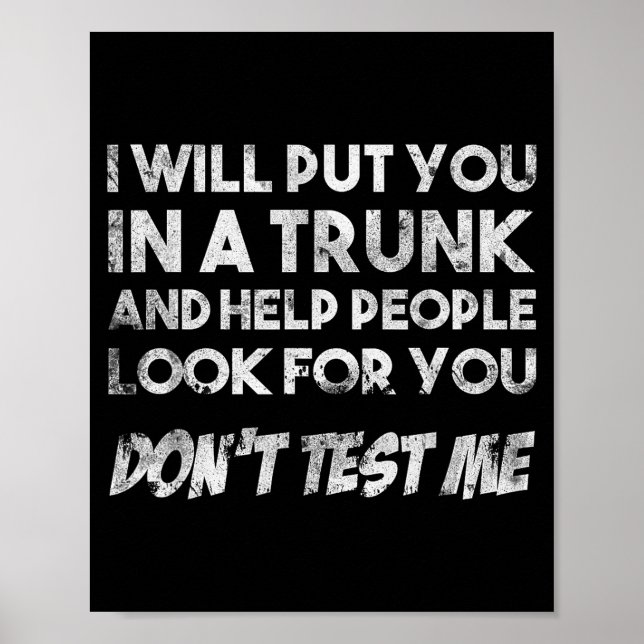 Funny Quote Don't Test Me Designs And Black Modern Poster (Front)