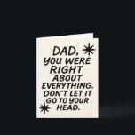 Funny Quote Father's Day Dad Love Joke Card<br><div class="desc">This playful Father’s Day card features bold black lettering with vintage starburst accents on a soft cream background. Perfect for adult kids who want to give their dad a laugh while still admitting he was right (sort of). Great for dads who appreciate humour, mid-century design, and a little sarcasm with...</div>