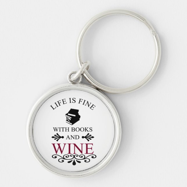 funny quote for books and wine lover key ring (Front)