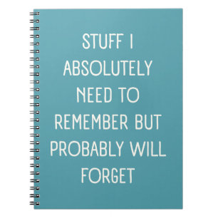 Funny Quote for Forgetful People To Do List Notebook