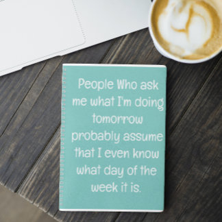 Funny Quote for Forgetful People To Do List Spiral Notebook