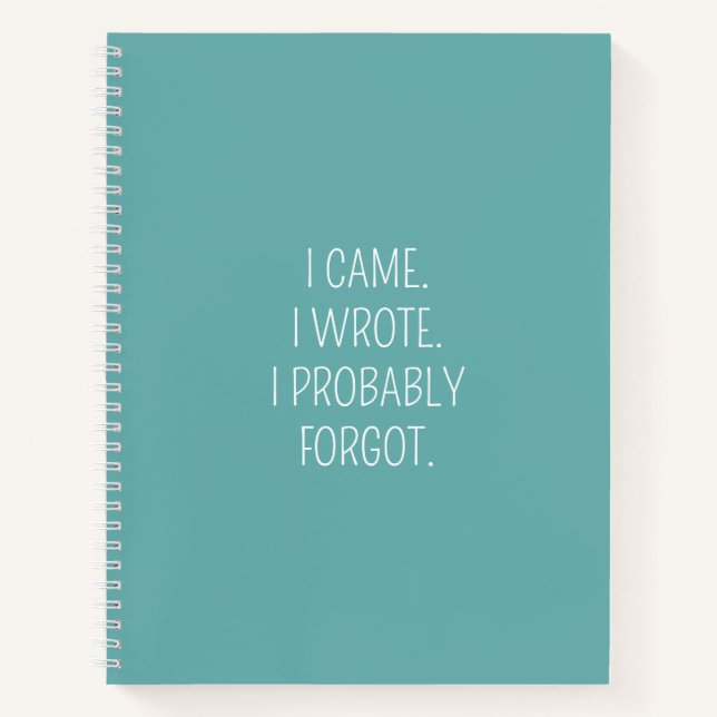 Funny Quote for Forgetful People To Do List Teal Notebook (Front)