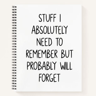 Funny Quote for Forgetful People To Do List White Notebook