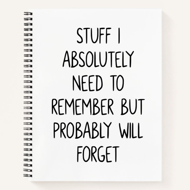 Funny Quote for Forgetful People To Do List White Notebook (Front)