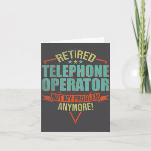 Funny Quote For Retired Telephone Operator Card