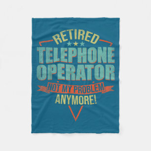 Funny Quote For Retired Telephone Operator  Fleece Blanket
