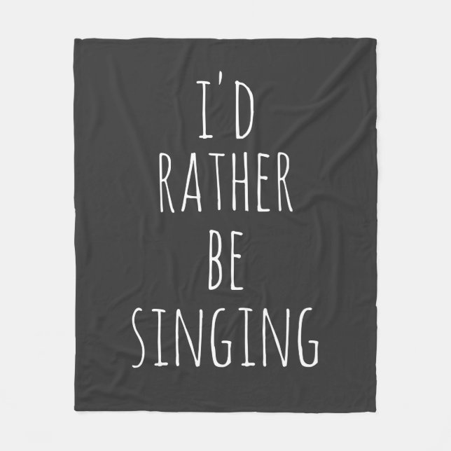 Funny Quote for Singers Music Lovers Black White Fleece Blanket (Front)