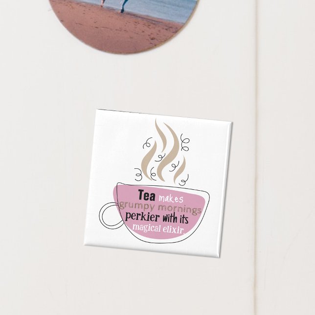 Funny Quote For Tea Lovers Illustrated Cup Magnet (Creator Uploaded)
