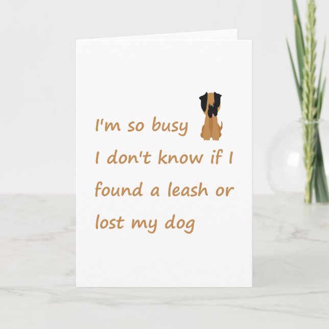 Funny Quote for the Stressed Busy Dog Owner Card (Front)