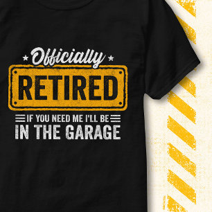 Funny Quote Garage Car Vintage Officially Retired T-Shirt