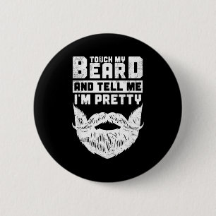Funny Quote Gift For Bearded Men And Beard Lovers  6 Cm Round Badge