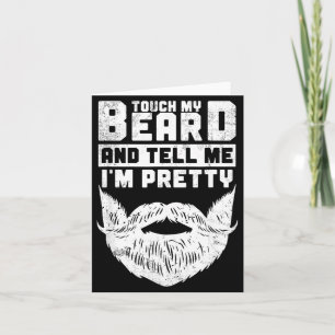 Funny Quote Gift For Bearded Men And Beard Lovers  Card