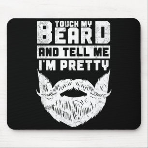 Funny Quote Gift For Bearded Men And Beard Lovers  Mouse Mat