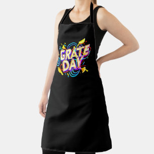 FUNNY QUOTE "GRATE DAY" FESTIVE DESIGN APRON