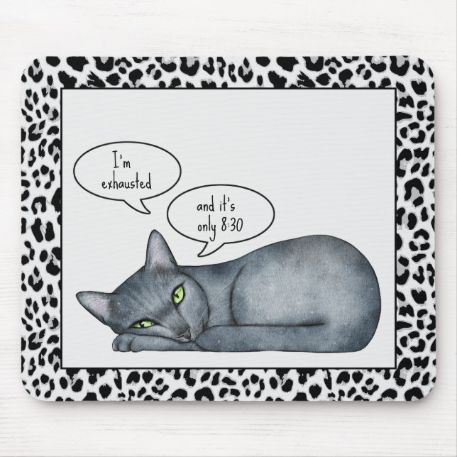 Funny Quote Grey Russian Blue Cat Mousepad (Front)
