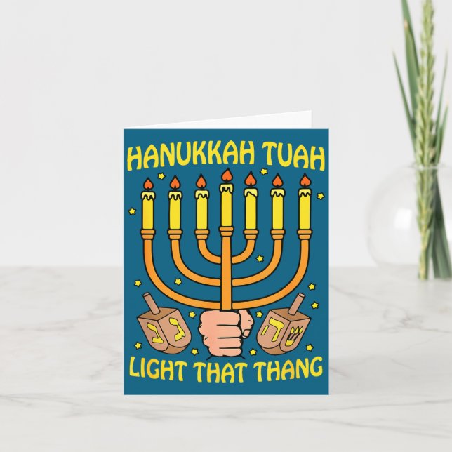 Funny Quote Hanukkah Tuah Light That Thang Design  Card (Front)