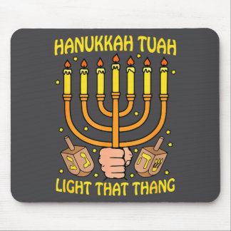 Funny Quote Hanukkah Tuah Light That Thang Design  Mouse Mat