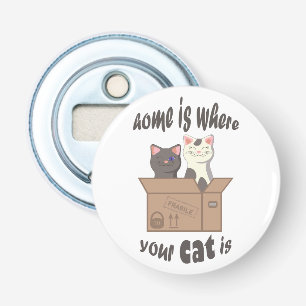 Funny quote Home is where your cat is Bottle Opener