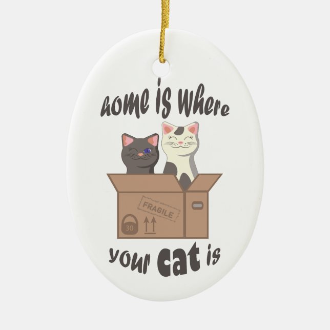 Funny quote Home is where your cat is Ceramic Tree Decoration (Front)