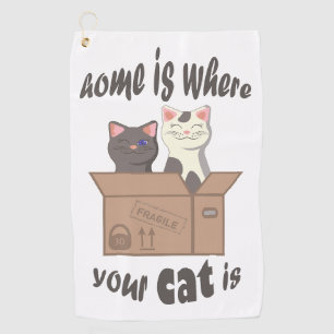Funny quote Home is where your cat is Golf Towel