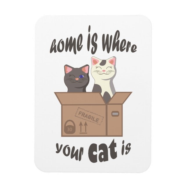 Funny quote Home is where your cat is Magnet (Vertical)