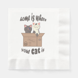 Funny quote Home is where your cat is Napkin
